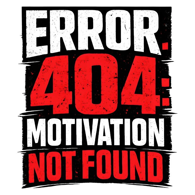404-Motivation Not Found Minimalist