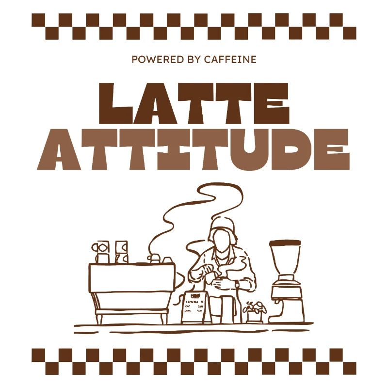 Latte Attitude