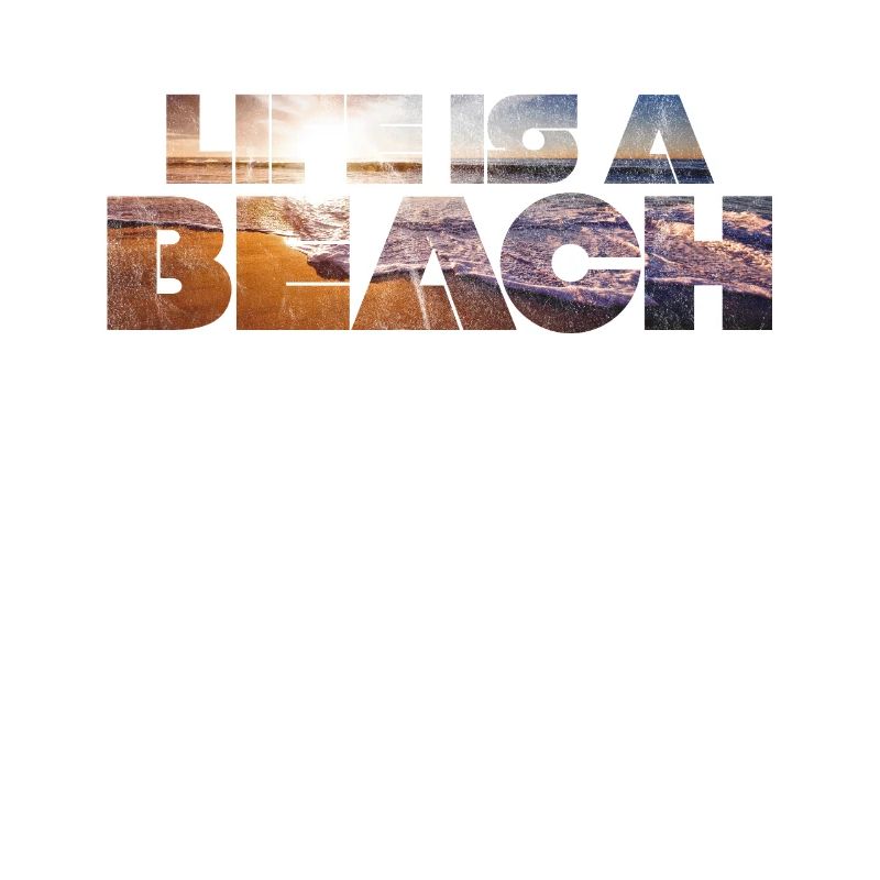 Life is a Beach - Sommer / Sonne / Strand