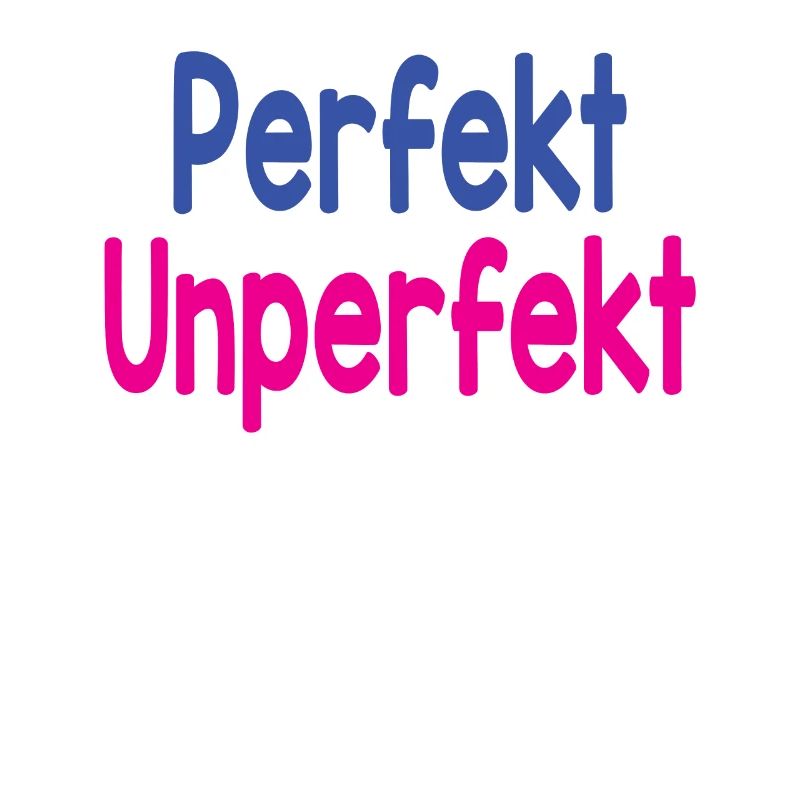 Perfekt - Unperfekt