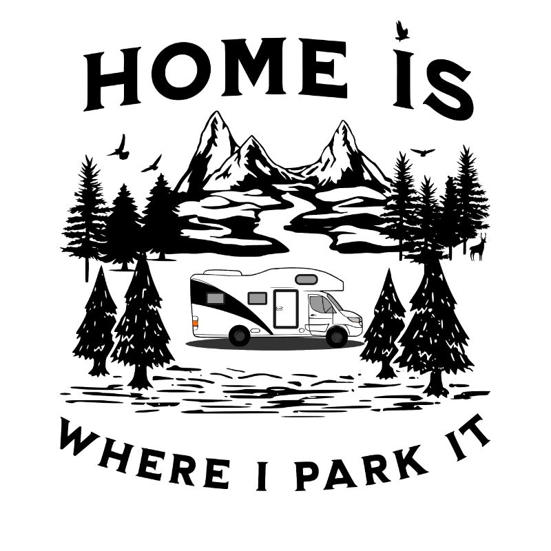 Home is where i Park It Camper saying funny