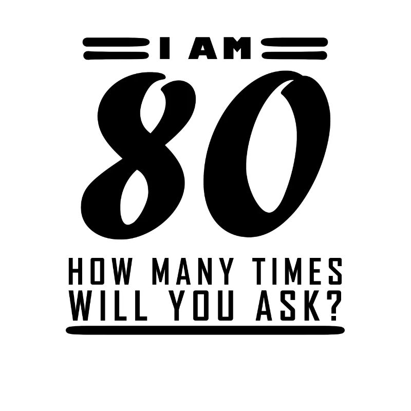 Ich bin 80 – 80. Geburtstag Geschenk