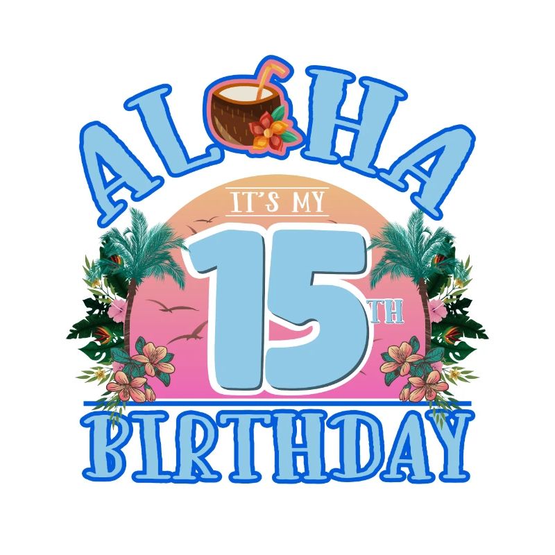 Aloha It Is My 15th Birthday Coconut