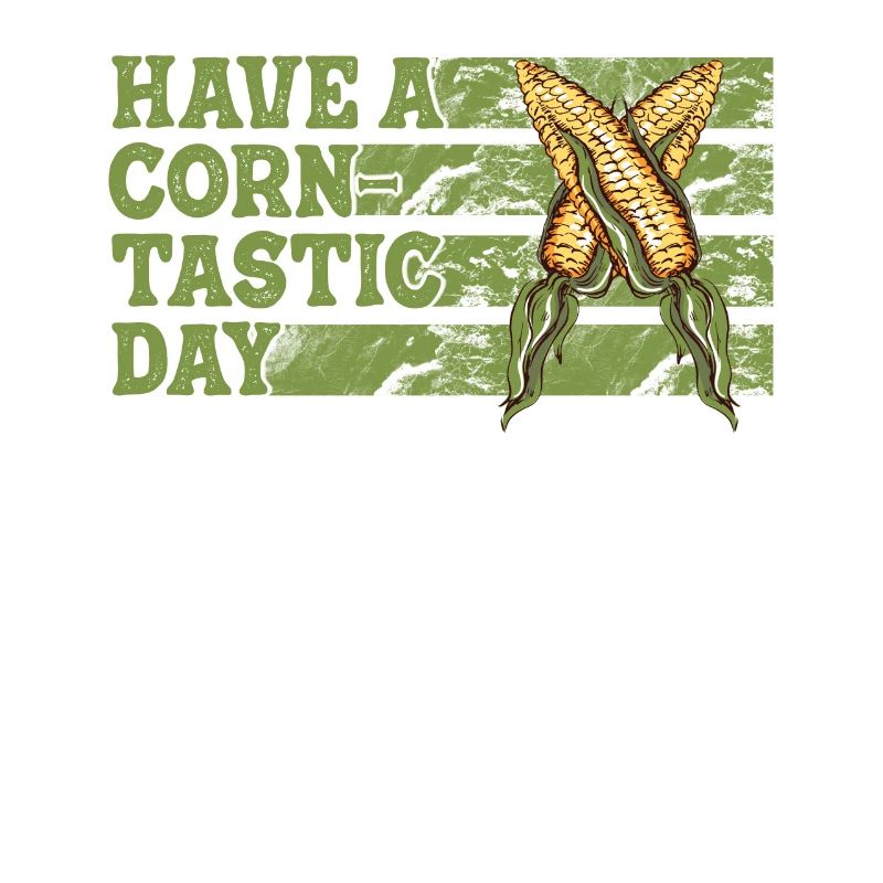 Have a corntastic day