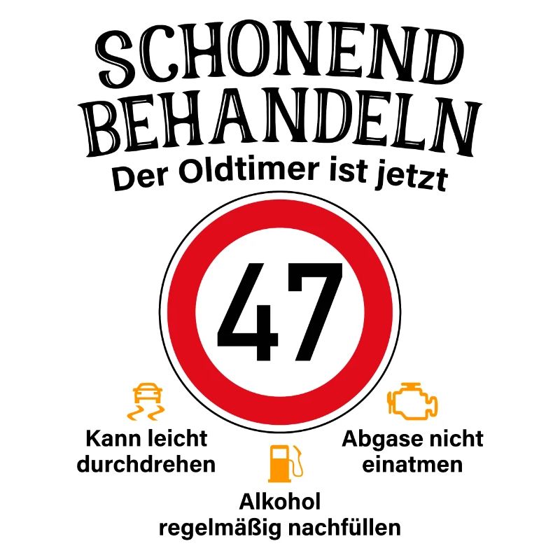 47. Geburtstag Schonend Behandeln Oldtimer Ist 47