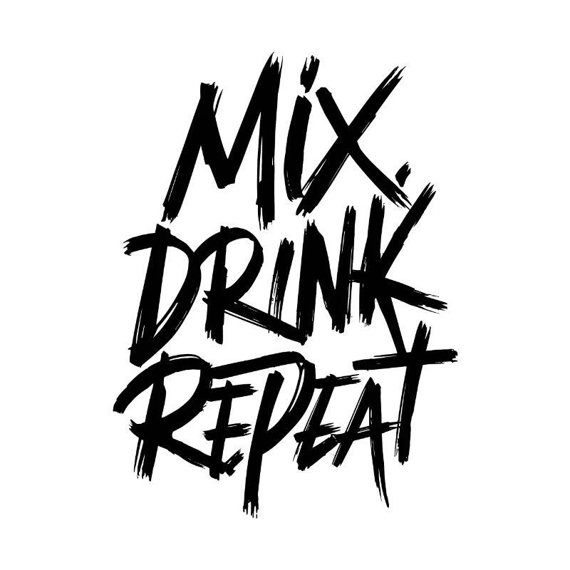 Mix. Drink. Repeat.