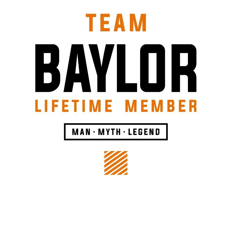Team Baylor Lifetime Member Funny Name Baylor