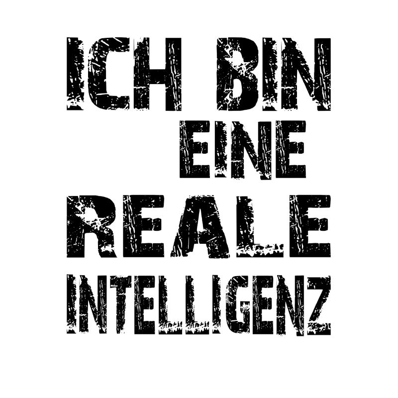 KI Spruch Ich bin eine reale Intelligenz