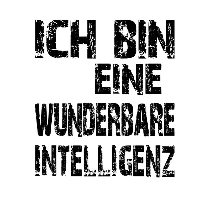 KI Spruch Ich bin eine wunderbare Intelligenz