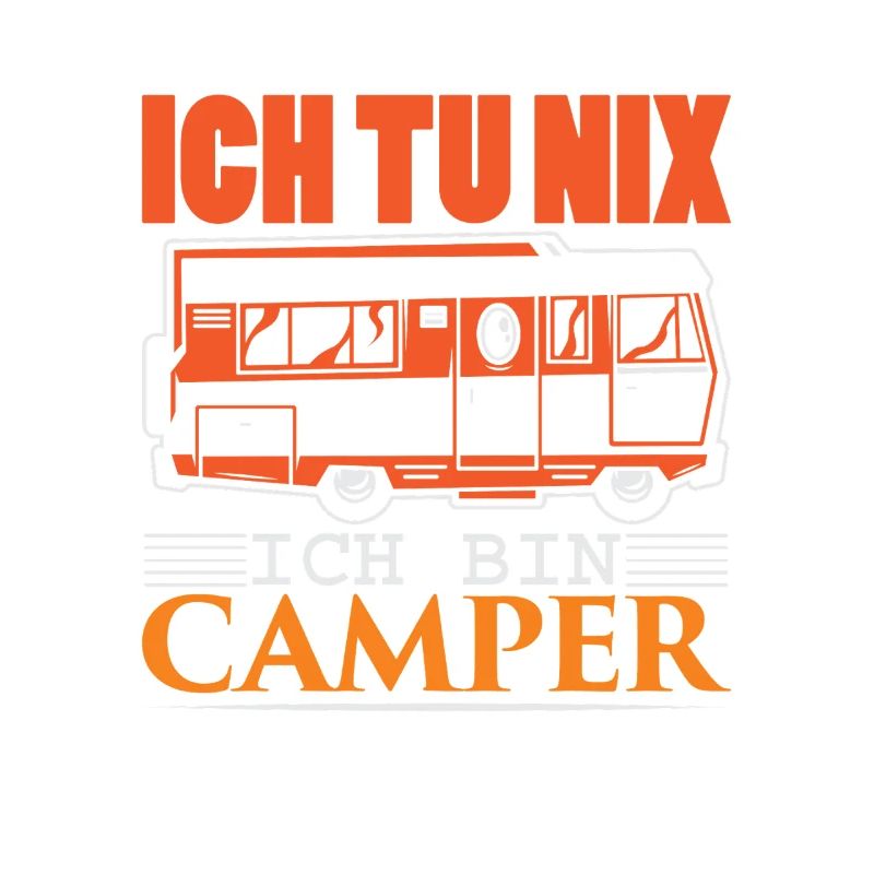 Camper Camping Wohnwagen Spruch