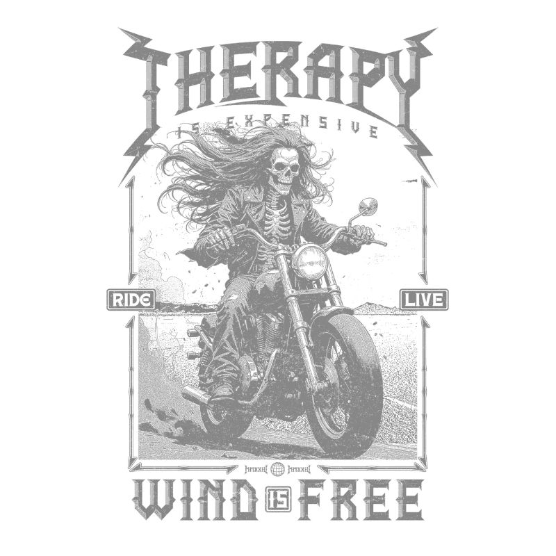 Therapy is Expensive Wind is Free Motorcycle Rider