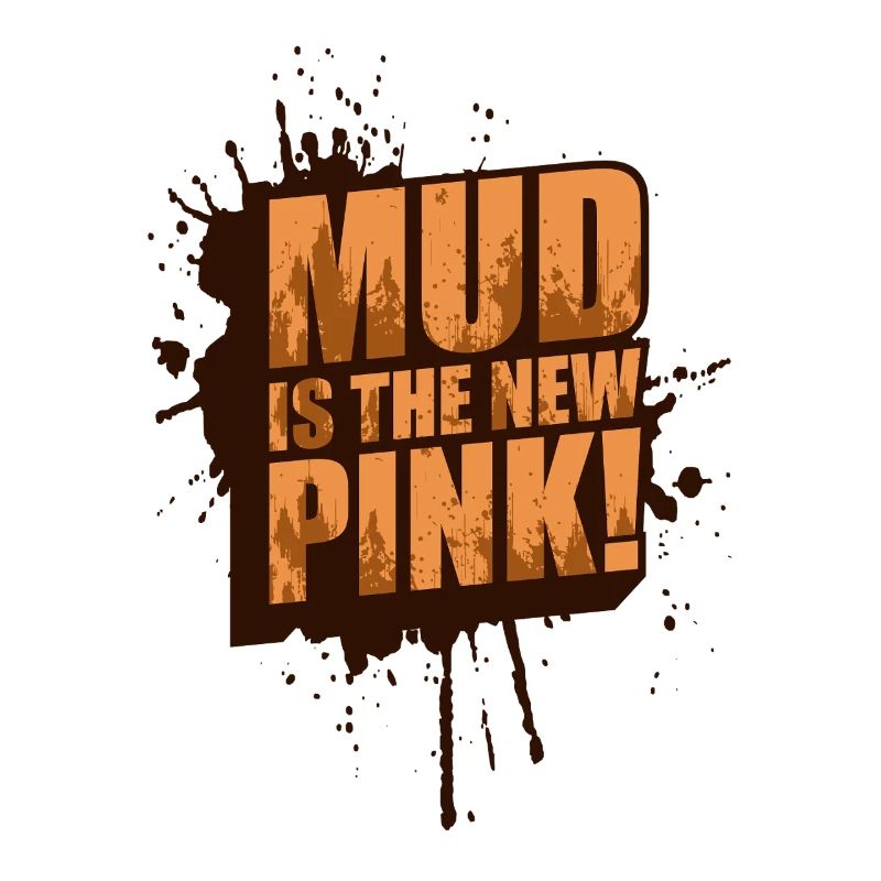 Mud is the new pink! Mud Run Muddy Race