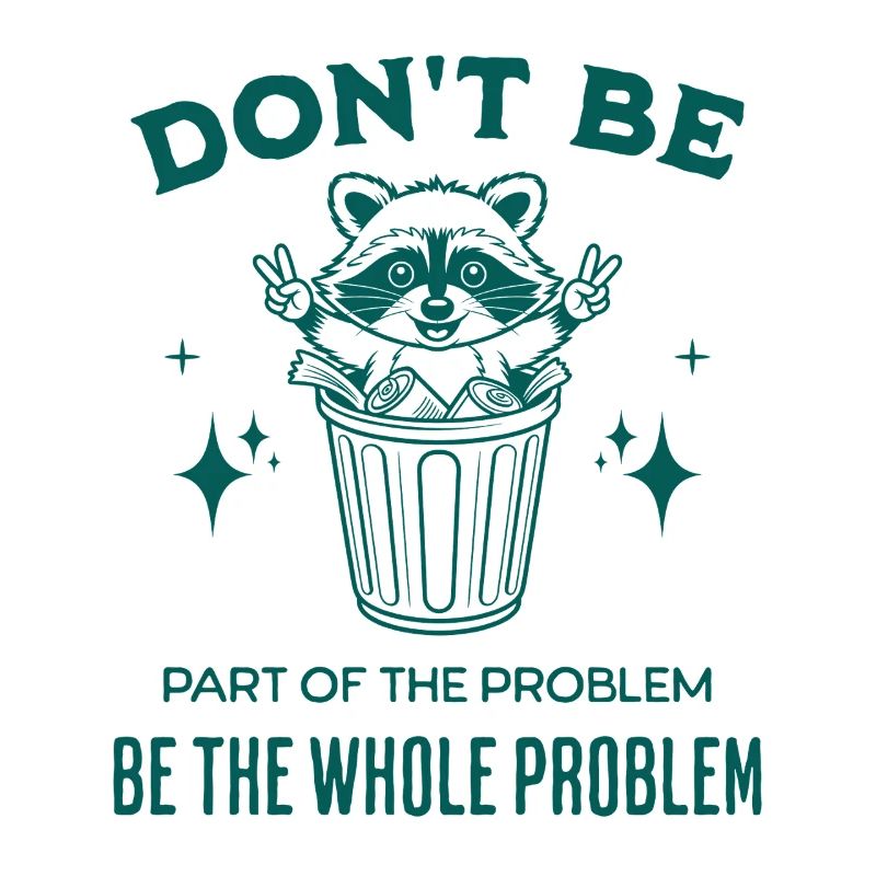 Seien Sie nicht Teil des Problems, seien Sie das ganze Problem