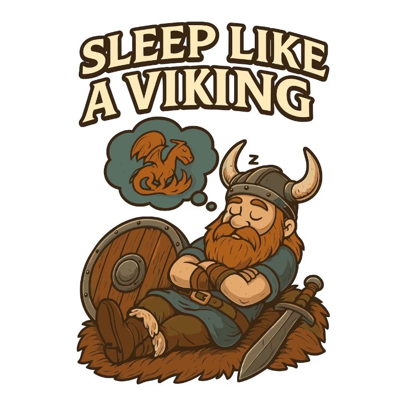 Sleep Like A Viking Wikinger Schlaf Drachen Traum