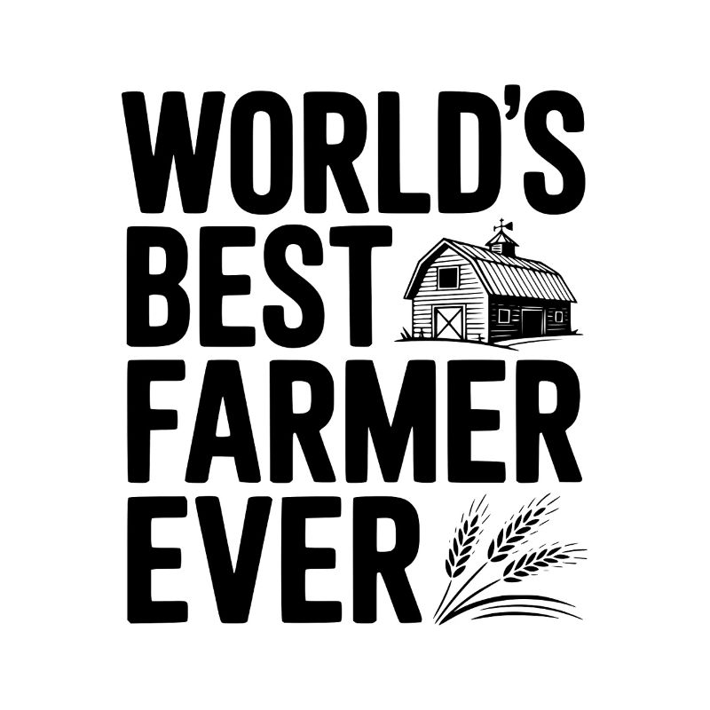 World’s Best Farmer Ever