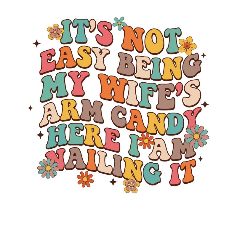 Arm Candy Humor – Ehefrau Spruch