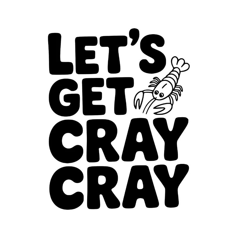 Let's Get Cray Cray