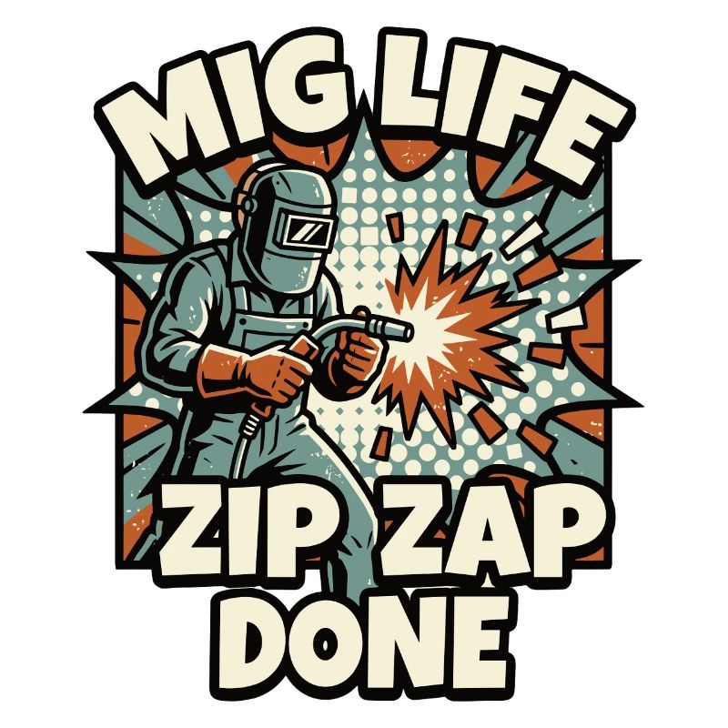 WELD MODE ZIP ZAP DONE Spruch