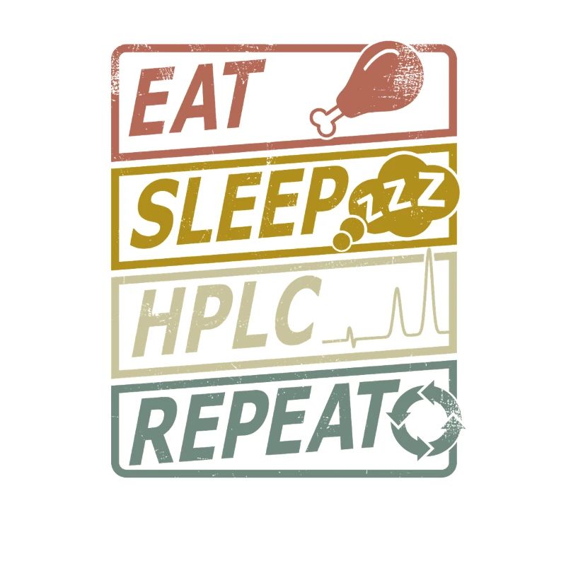 HPLC Performance Chromatography Retro Sleep Repeat