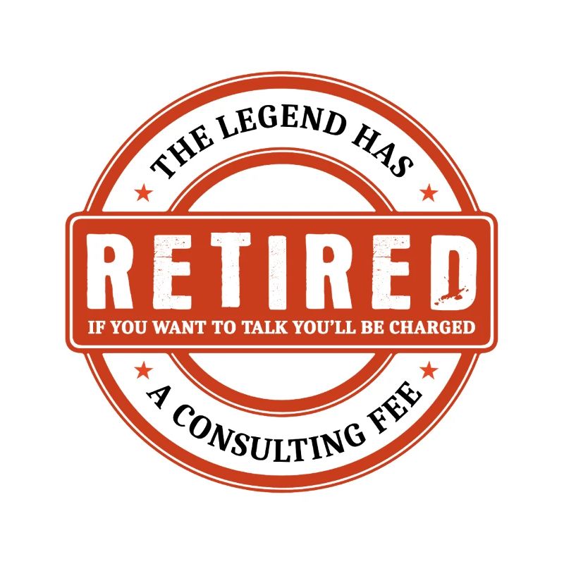 The Legend Has Retired Retirement
