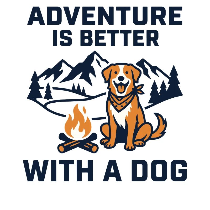 Adventure Is Better With A Dog Design