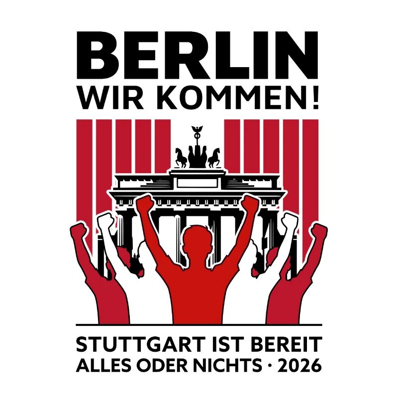Berlin wir kommen! – Stuttgart Berlin Finale