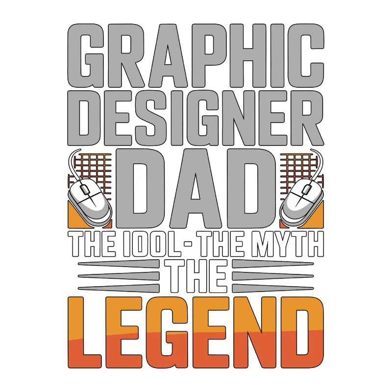 Graphic Designer Dad The Idol The Visual Artist