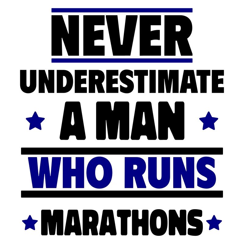 Never underestimate a man who runs marathons