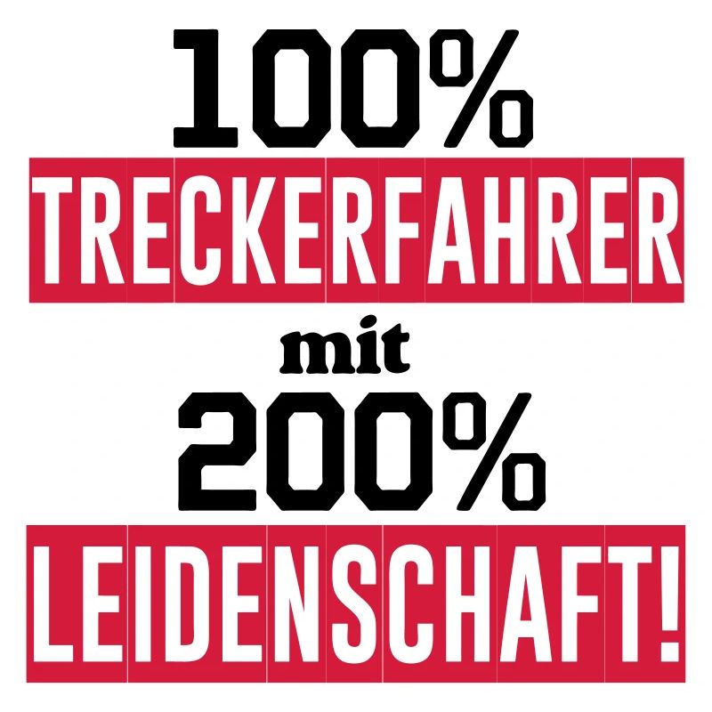 Traktor , Treckerfahrer 200% Leidenschaft ...(25)
