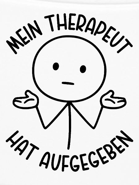 Mein Therapeut hat aufgegeben Strichmännchen 