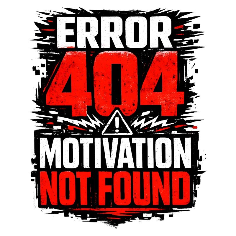 404 Motivation Not Found Graphic