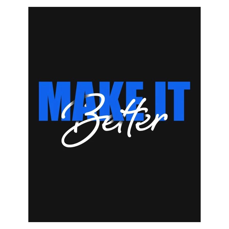 Make It Better