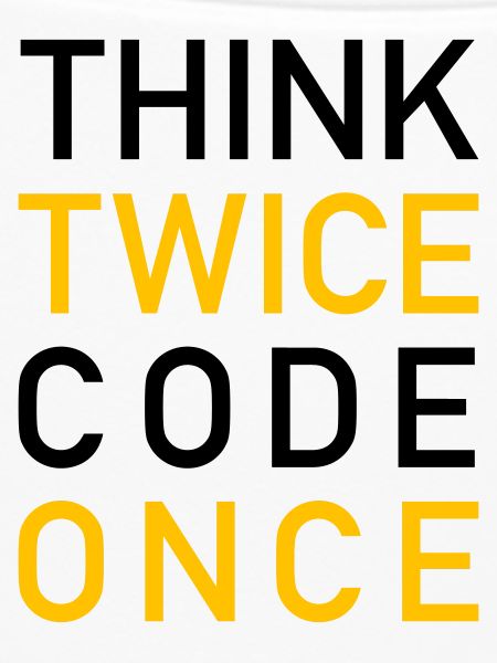 Think Twice Code Once Programmier