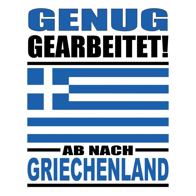 Enough work off to Greece