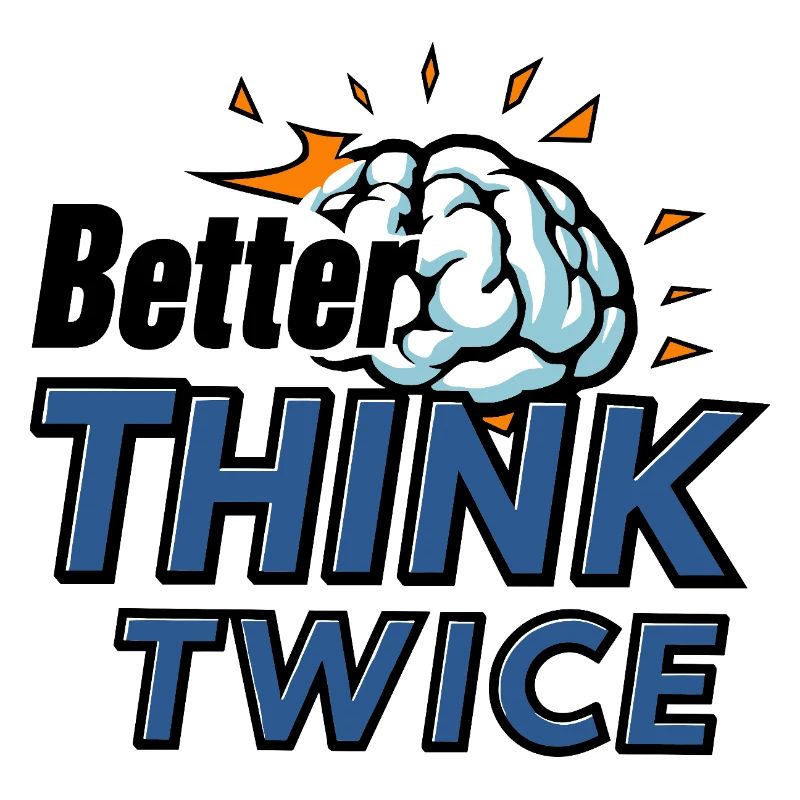 Better think twice
