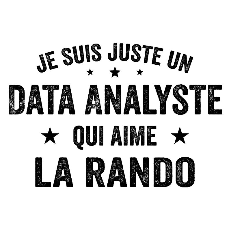Fier d’être Data Analyste et Passionné de Randonné