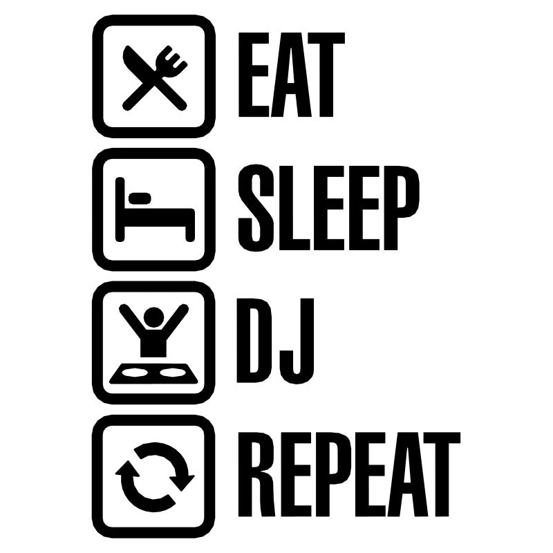 Eat Sleep DJ Repeat