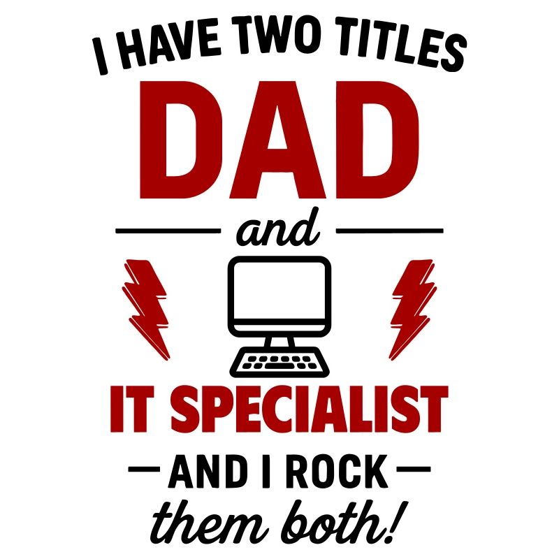 Dad and Computer Scientist – I Rock Both Titles