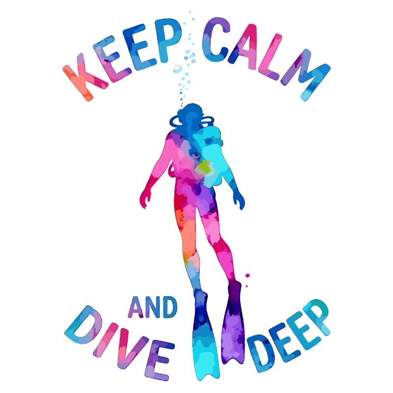 Keep Calm Dive Deep Colorful Diver