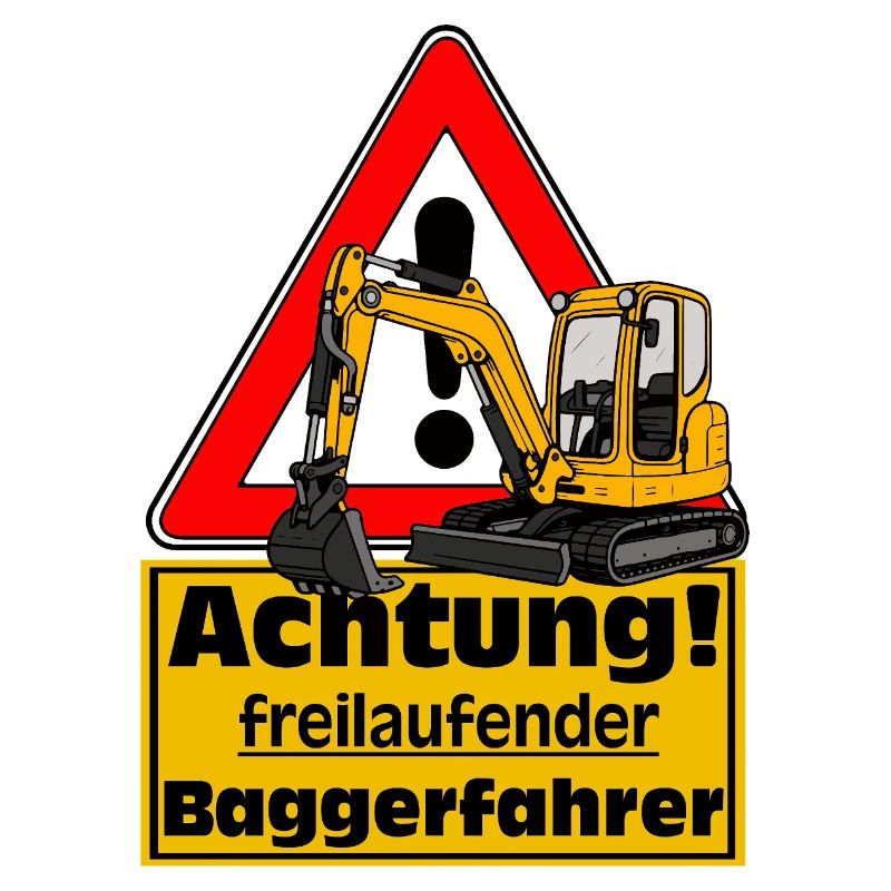 Attention Excavator Driver, Fun Shirt Sticker