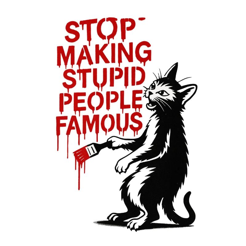 Stop Making Stupid People Famous