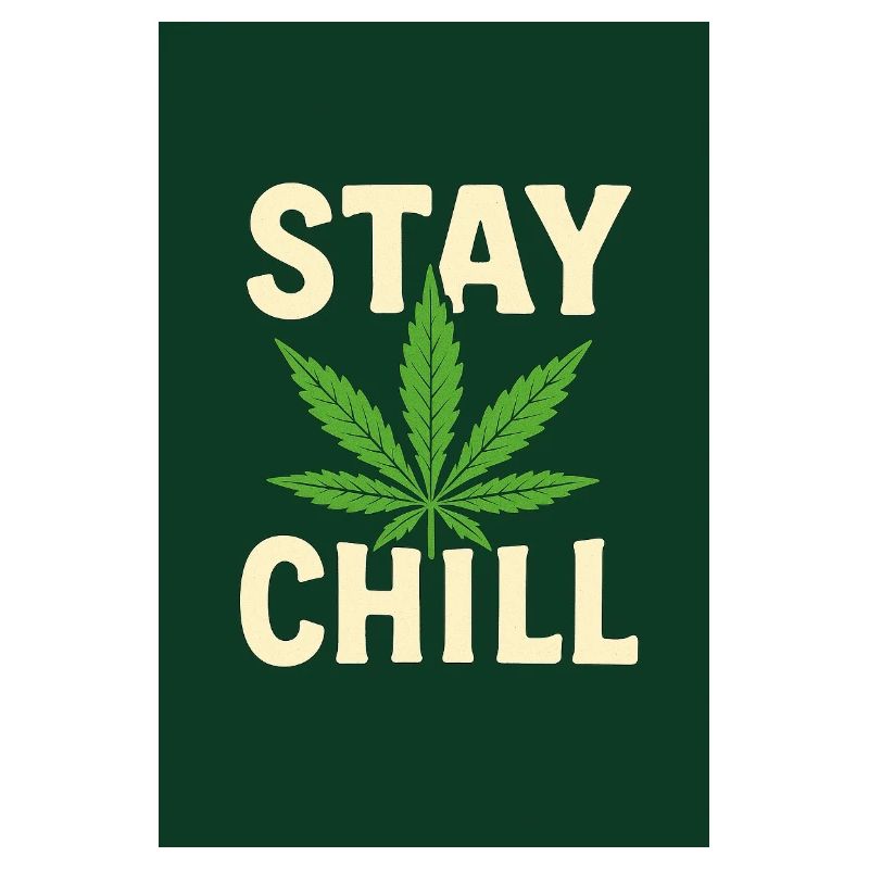 Stay Chill Cannabis Leaf