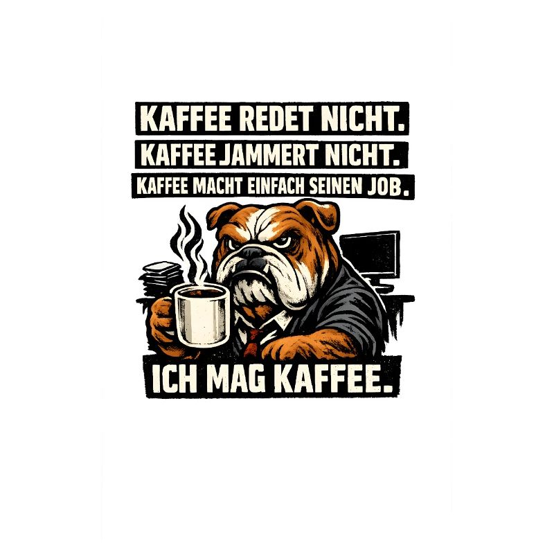 Kaffee redet nicht lustiger Kaffee Spruch Hund