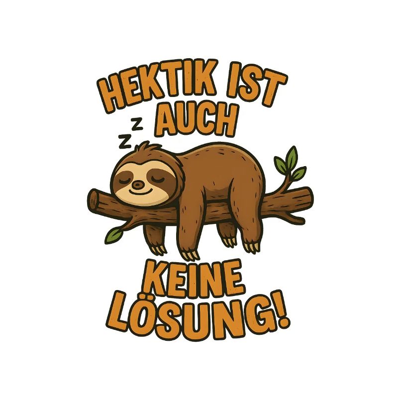 Hectic is also not a solution sleeping sloth