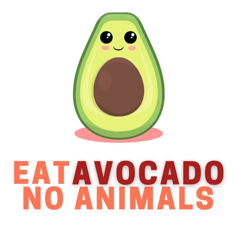 Eat Avocado No Animals