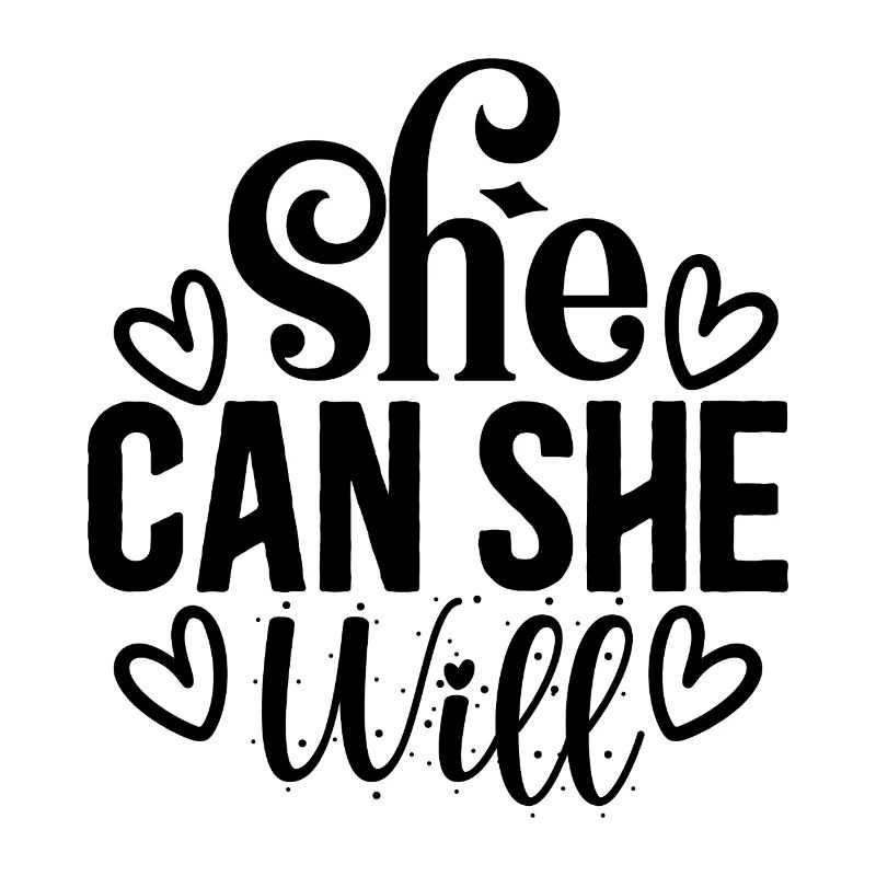 She Can She Will