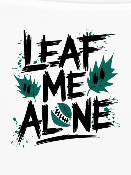 Leaf Me Alone