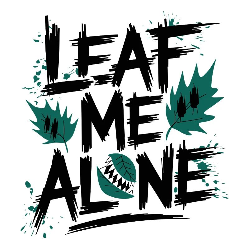 Leaf Me Alone