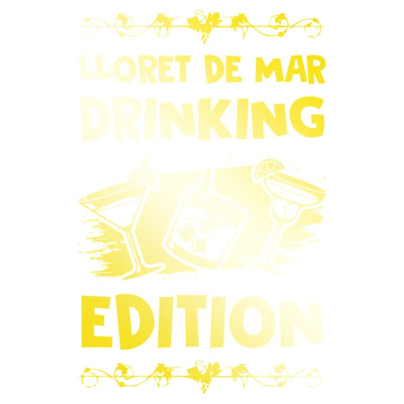 Lloret De Mar Drinking Saying