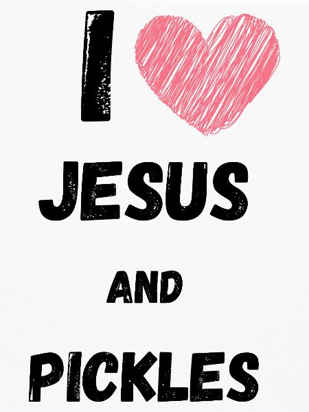 Pickles and Jesus Religious